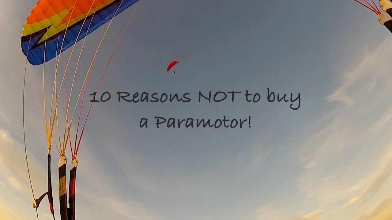 Title card for the ‘10 reasons not to buy a paramotor’ video